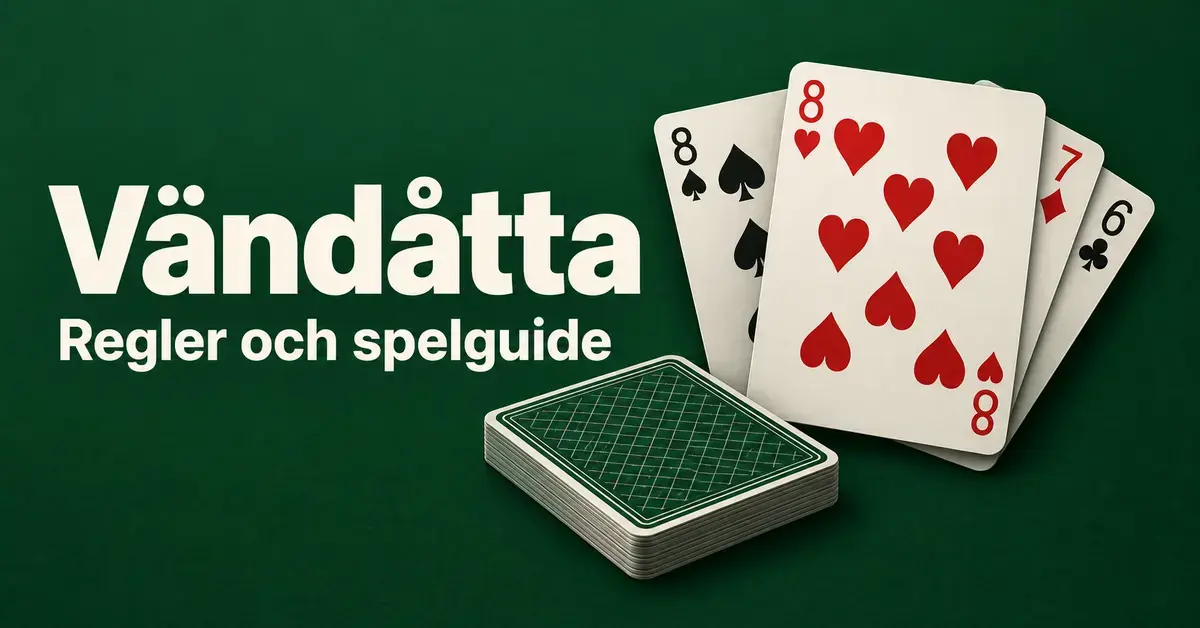 Spelkort med hjärter åtta i förgrunden och en kortlek på grön bakgrund bredvid texten ”Vändåtta – Regler och spelguide”.