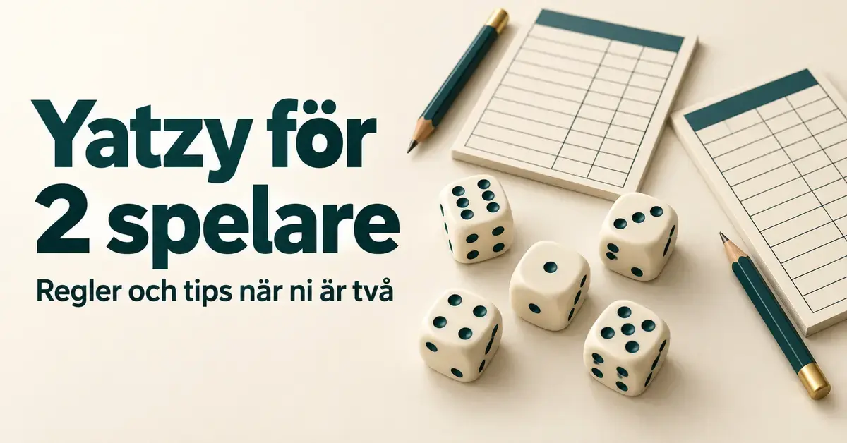 Fem tärningar, två poängblock och två pennor bredvid texten ”Yatzy för 2 spelare – Regler och tips när ni är två”.